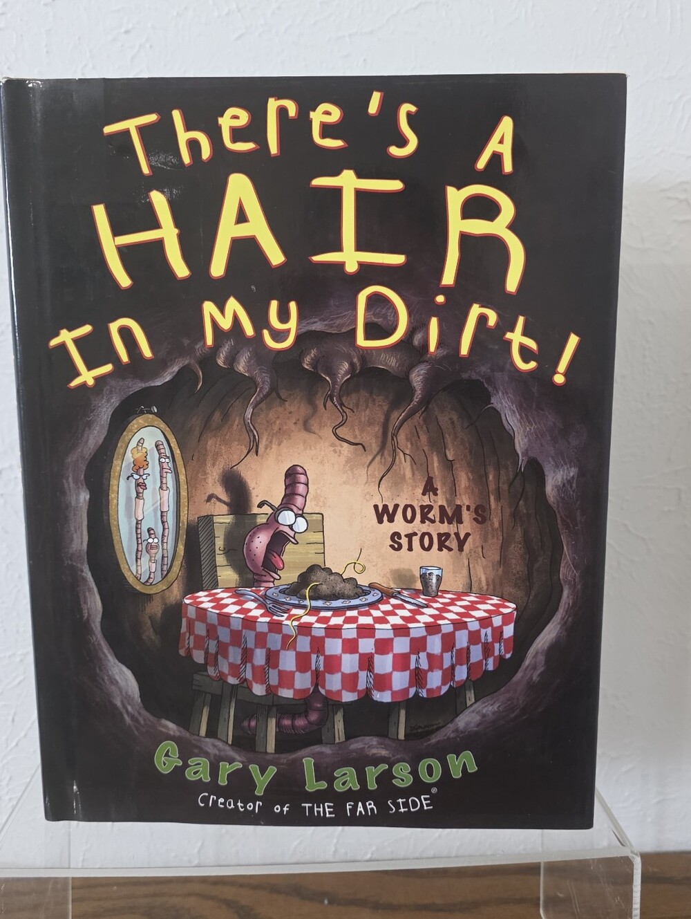 Theres a Hair in My Dirt: A Worms Story Hardcover Gary Larson 1998 1st Edition